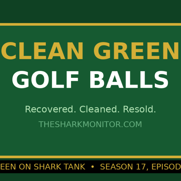 Clean Green Golf Balls on Shark Tank: $6M in Sales and a Two-Shark Deal